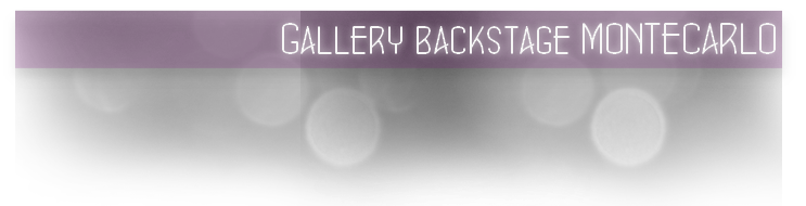 Gallery backstage MONTECARLO